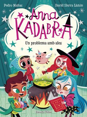 cover image of Anna Kadabra 2. Un problema amb ales
